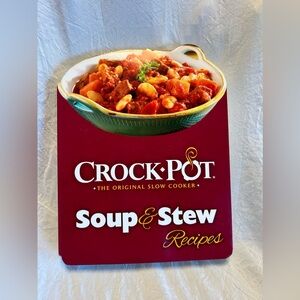 Crockpot, soups and stews. Small Cookbook..